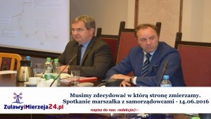 Musimy zdecydować w którą stronę zmierzamy. Spotkanie marszałka z samorządowcami – 14.06.2016