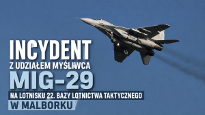Incydent z udziałem myśliwca MiG-29 na lotnisku 22. Bazy Lotnictwa Taktycznego w Malborku.