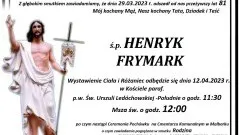 Zmarł Henryk Frymark. Miał 81 lat.
