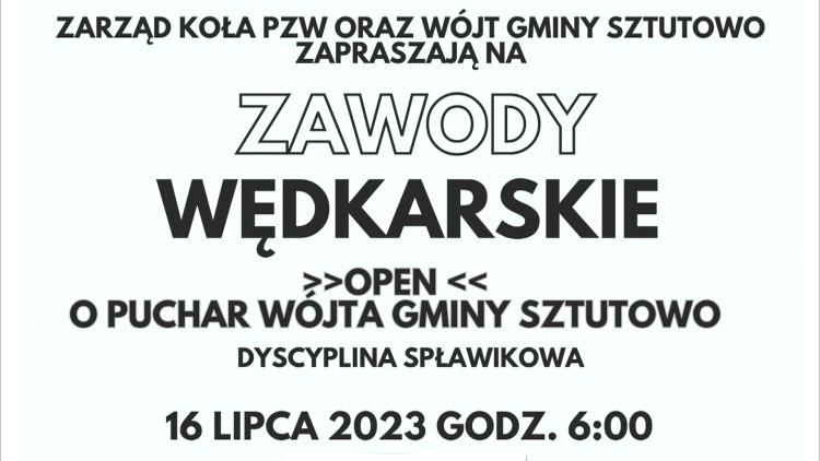 Zawody Wędkarskie o Puchar Wójta Gminy Sztutowo – zaproszenie.