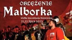 Oblężenie Malborka 2023 – sprawdź, co w programie. Zobacz na żywo&#8230;