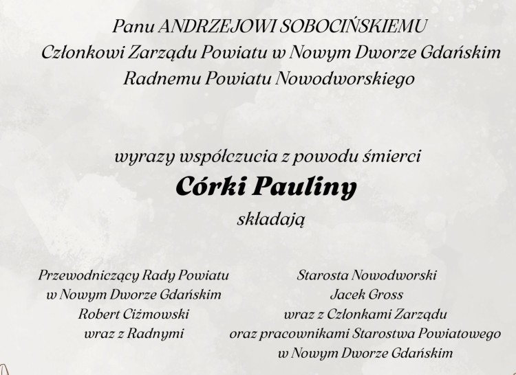 Kondolencje Starosty Nowodworskiego, Członków Zarządu, pracowników Starostwa Powiatowego oraz Przewodniczącego Rady Powiatu Nowodworskiego i Radnych.