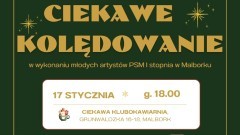 Malbork. Ciekawe kolędowanie – koncert uczniów Państwowej Szkoły Muzycznej.