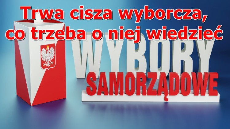 Trwa cisza wyborcza, co trzeba o niej wiedzieć - Wybory samorządowe…