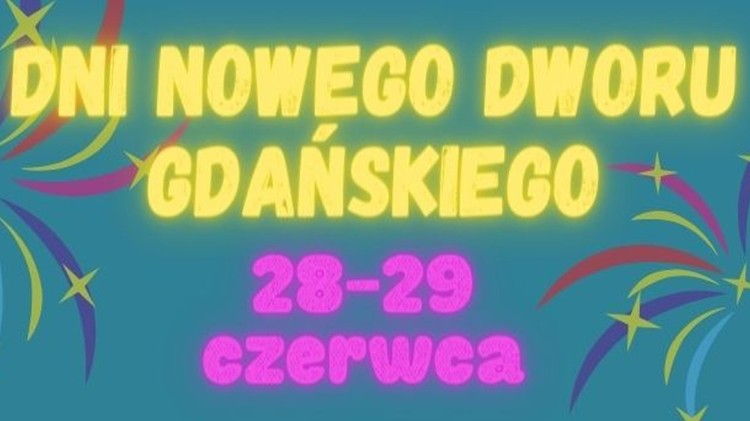 Koncerty, kabareton i Bitwa Regionów – tak będą wyglądały tegoroczne Dni Nowego Dworu Gdańskiego.