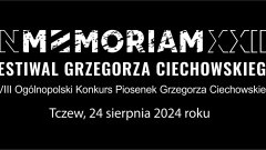 In Memoriam XXIII Festiwal Grzegorza Ciechowskiego - Tczew 24 sierpnia 2024 r.