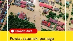 Powiat sztumski pomaga powodzianom z południa Polski.