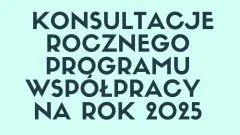 Powiat sztumski. Konsultacje Rocznego Programu Współpracy na rok 2025.