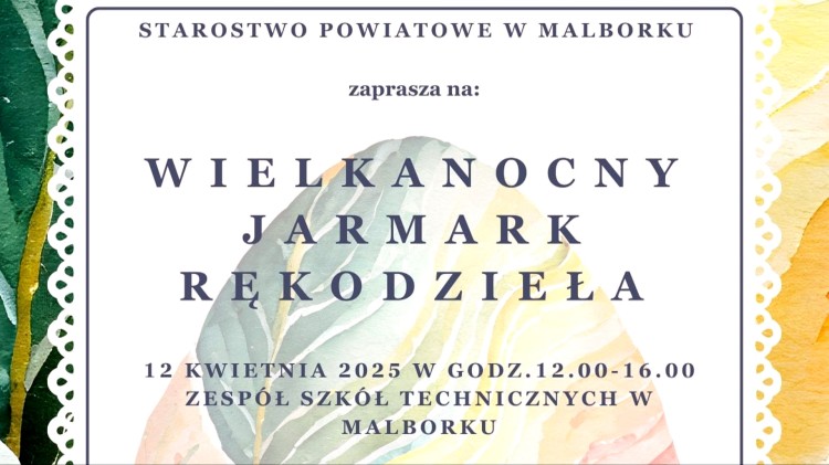 W kwietniu Wielkanocny Jarmark Rękodzieła w Malborku.