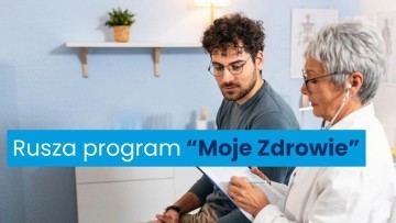 Rusza program Moje Zdrowie - bilans zdrowia osoby dorosłej