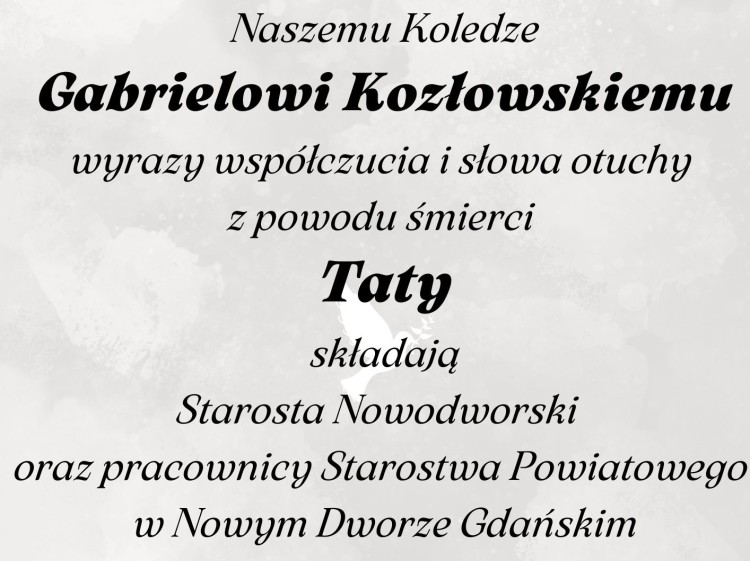 Kondolencje Starosty Nowodworskiego i pracowników Starostwa Powiatowego w Nowym Dworze Gdańskim.