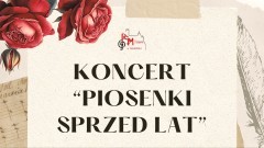 Piosenki sprzed lat – koncert pełen wspomnień w Państwowej Szkole Muzycznej.