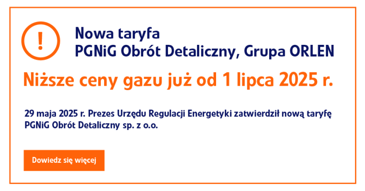 Grupa ORLEN obniża ceny gazu dla milionów Polaków 