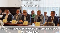 Zarząd Powiatu Malborskiego z wotum zaufania i absolutorium za 2024 rok.