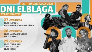 Dni Elbląga 2025 – Trzy dni muzycznej i sportowej fety w sercu miasta!