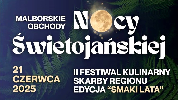 Malborskie Obchody Nocy Świętojańskiej – trzy dni pełne tradycji, smaków i emocji.