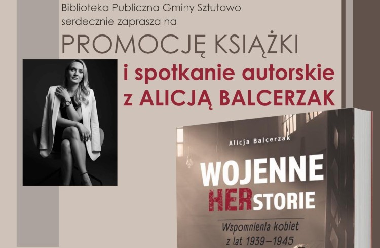 Kobiece wspomnienia II wojny światowej - spotkanie autorskie z Alicją Balcerzak w Sztutowie.