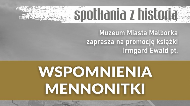 Wspomnienia menonitki - promocja książki wkrótce w Muzeum Miasta Malborka.