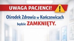 Remont w Ośrodku Zdrowia w Kończewicach – pacjenci skorzystają z innych placówek.