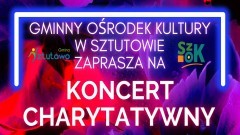 Sztutowo dla Kątów Rybackich - koncert charytatywny dla poszkodowanych w pożarze.