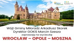 Wycieczka do Wrocławia, Opola i Mosznej. Ruszyły zapisy dla mieszkańców gminy Miłoradz.