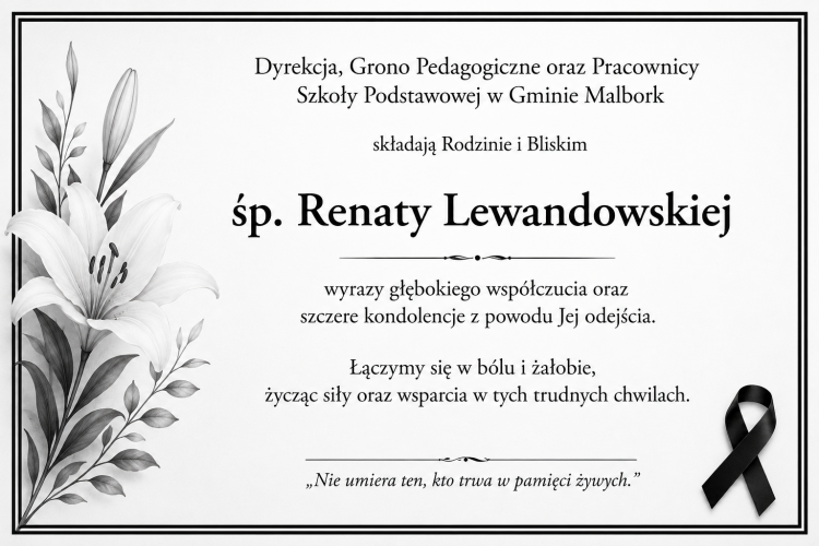 Społeczność Szkoły Podstawowej Gminy Malbork składa najszczersze wyrazy współczucia.