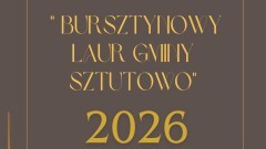 Kto zasłużył na „Bursztynowy Laur Gminy Sztutowo”? Kandydatów można zgłaszać do 30 września