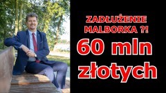 60 mln złotych wyniesie ZADŁUŻENIE MALBORKA Według założeń budżetowych na koniec 2019 r. 