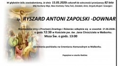 Zmarł Ryszard Antoni Zapolski - Downar. Żył 82 lata.
