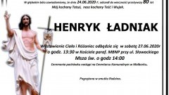 Zmarł Henryk Ładniak. Żył 80 lat.