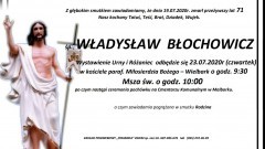 Zmarł Władysław Błochowicz. Żył 71 lat.