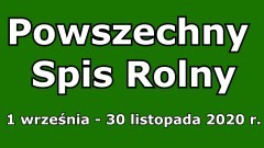 Rolniku, spisz się – po wakacjach ruszy Powszechny Spis Rolny.