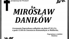 Zmarł Mirosław Daniłów. Żył 70 lat.