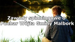 Gmina Malbork. Trwają zapisy na zawody spinningowe teamowe o Puchar Wójta Gminy Malbork.