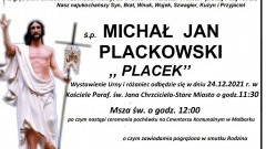 Zmarł Michał Plackowski. Żył 28 lat.