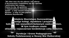 Kondolencje Dyrekcji i grona pedagogicznego Szkoły Podstawowej w Nowej Wsi Malborskiej.