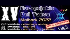 Malbork. W kwietniu odbędą się jubileuszowe XV Europejskie Dni Tańca.