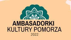 Znamy Ambasadorki Kultury Pomorza 2022. Wśród laureatek panie z powiatu sztumskiego i nowodworskiego.
