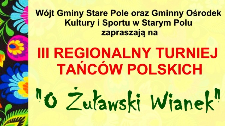 Stare Pole. III Regionalny Turniej Tańców Polskich „O Żuławski wianek”.