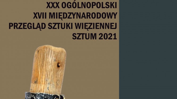 Sztum. XXX Ogólnopolski i XVII Międzynarodowy Przegląd Sztuki Więziennej.