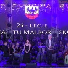 Koncert Galowy z okazji 25-lecia Powiatu Malborskiego - Przeżyjmy to&#8230;
